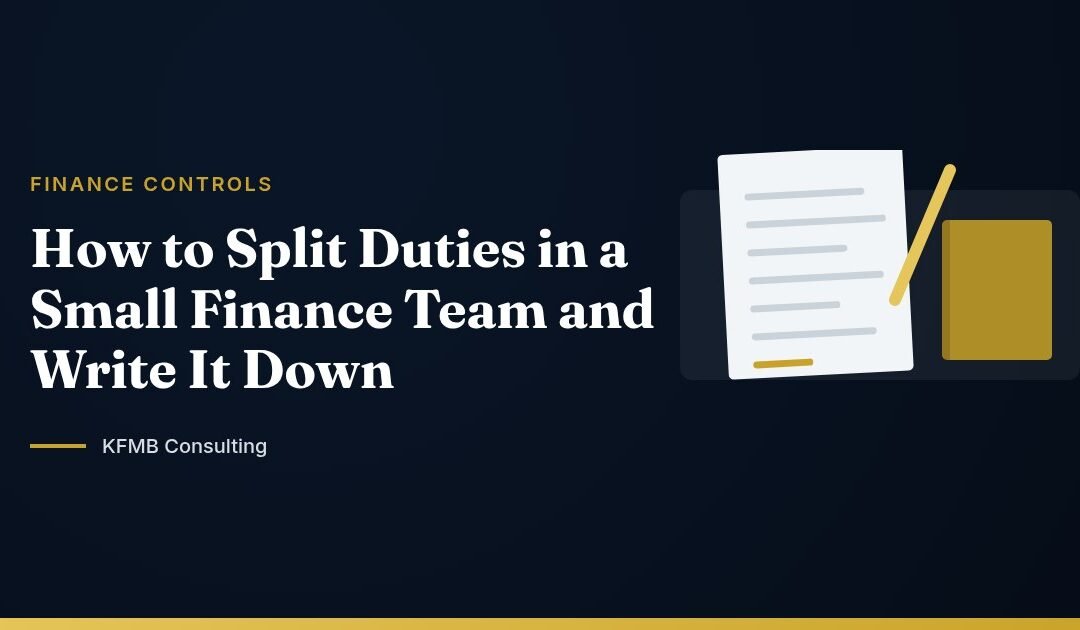 How to Split Duties in a Small Finance Team and Write It Down